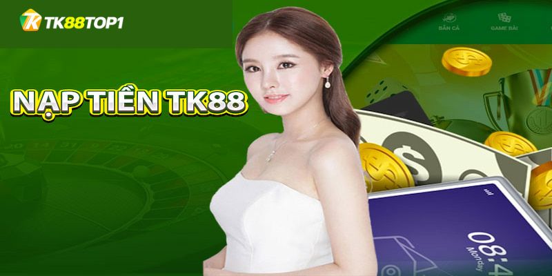 Tìm hiểu điều kiện quy định khi nạp tiền TK88