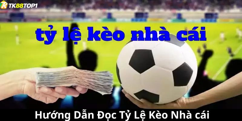 Định nghĩa chung về tỷ lệ kèo nhà cái