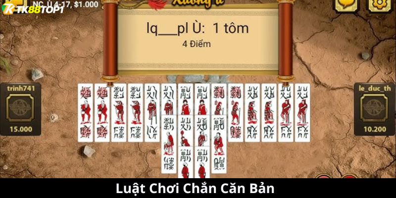 Luật đánh bài Chắn cơ bản cần hiểu rõ